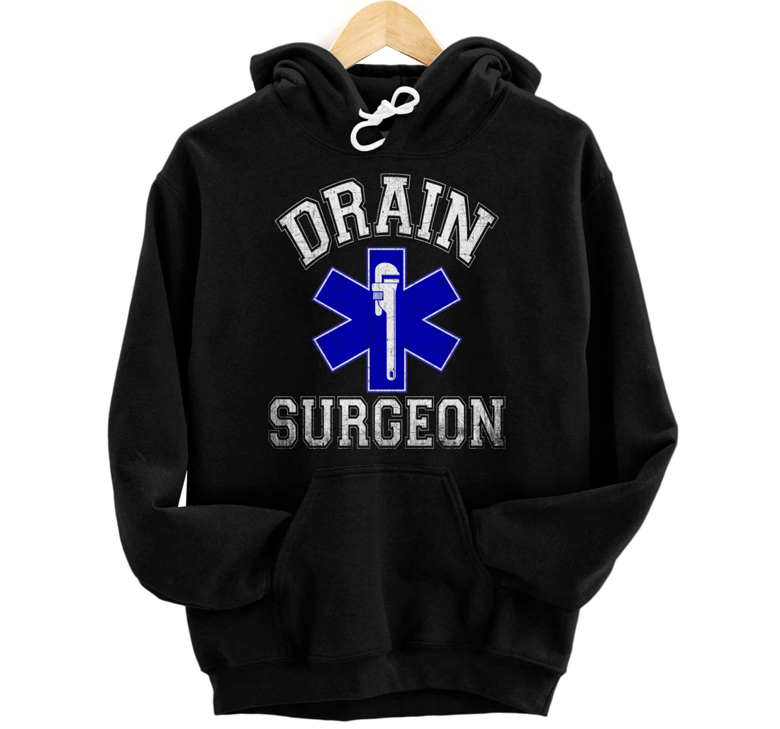 Drain Surgeon - Funny Plumber And Pipefitter Pullover Hoodie