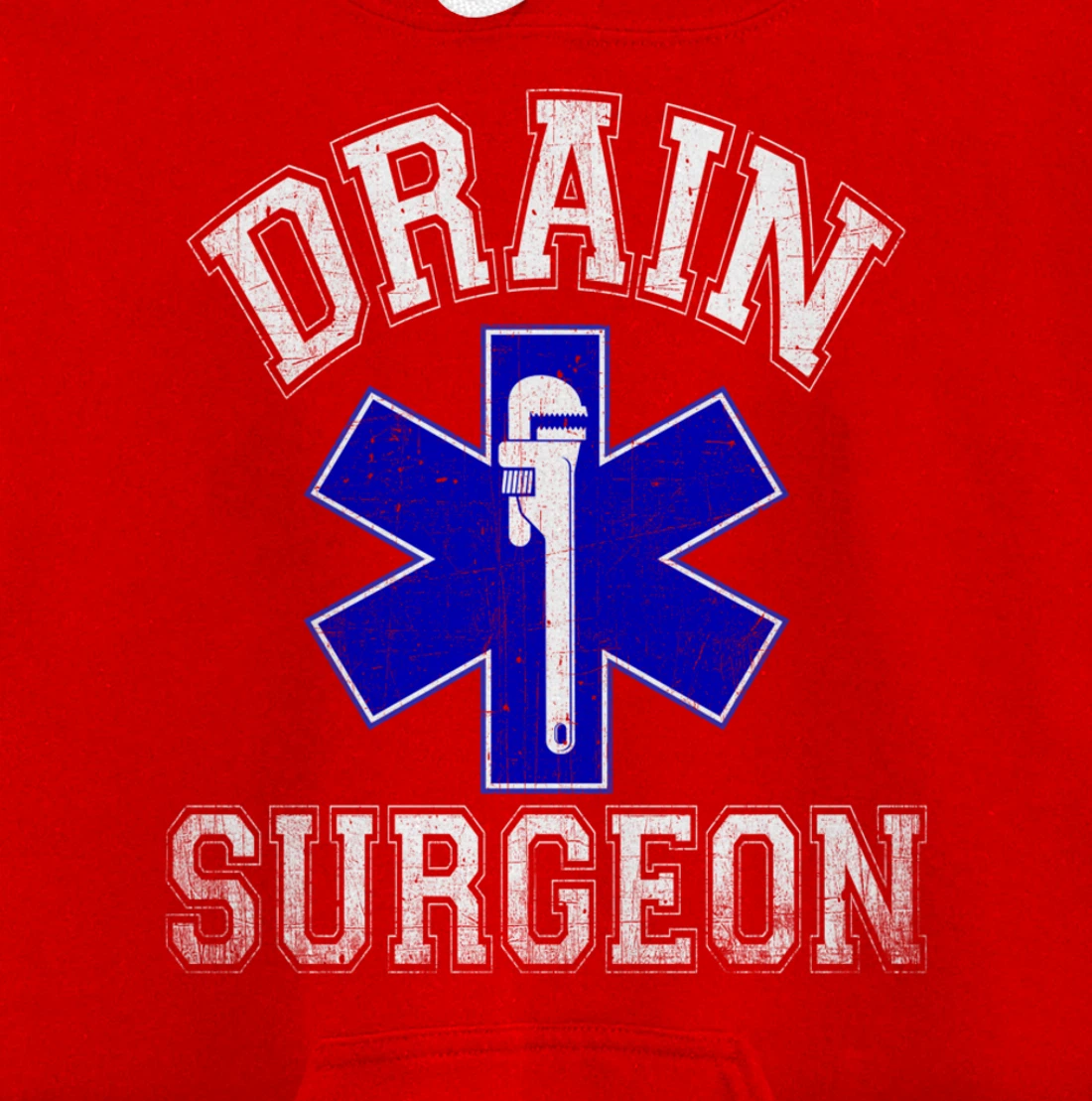 Drain Surgeon - Funny Plumber And Pipefitter Pullover Hoodie