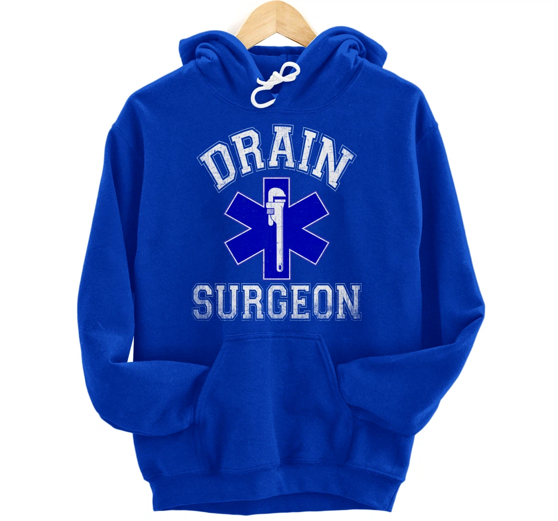 Drain Surgeon - Funny Plumber And Pipefitter Pullover Hoodie