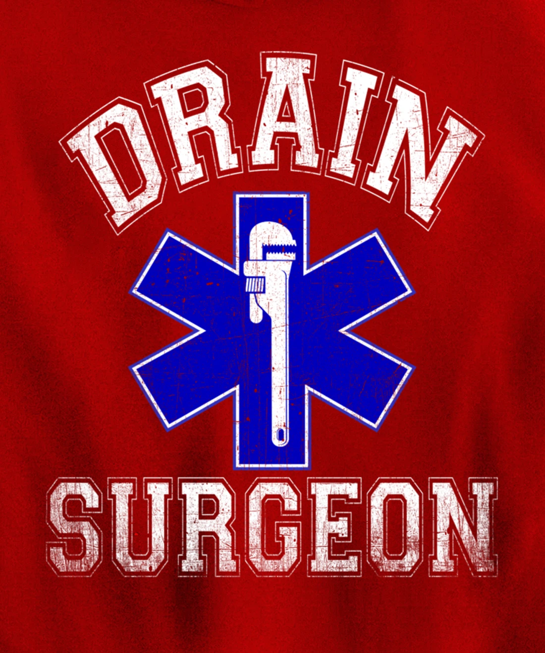 Drain Surgeon - Funny Plumber And Pipefitter Pullover Hoodie
