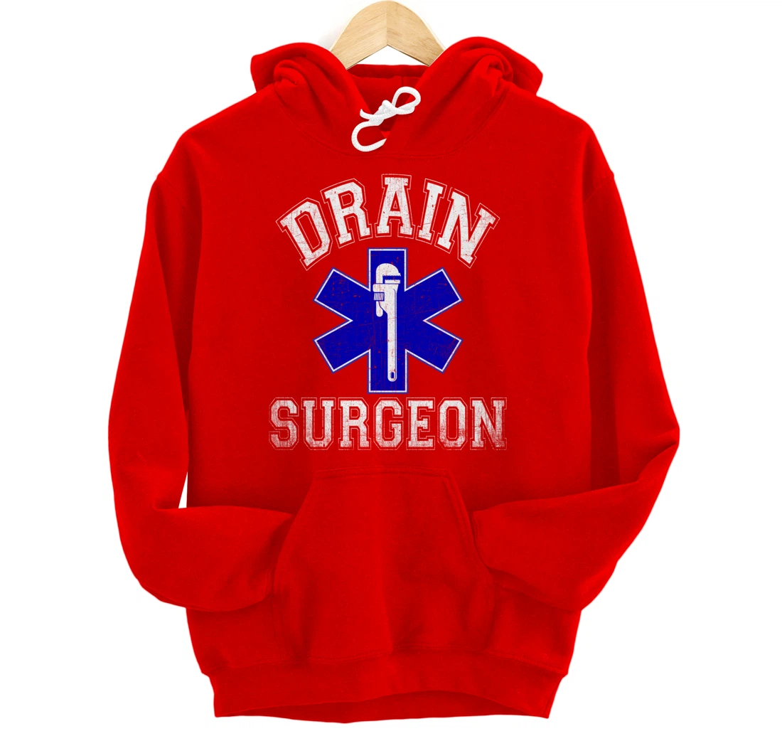 Drain Surgeon - Funny Plumber And Pipefitter Pullover Hoodie