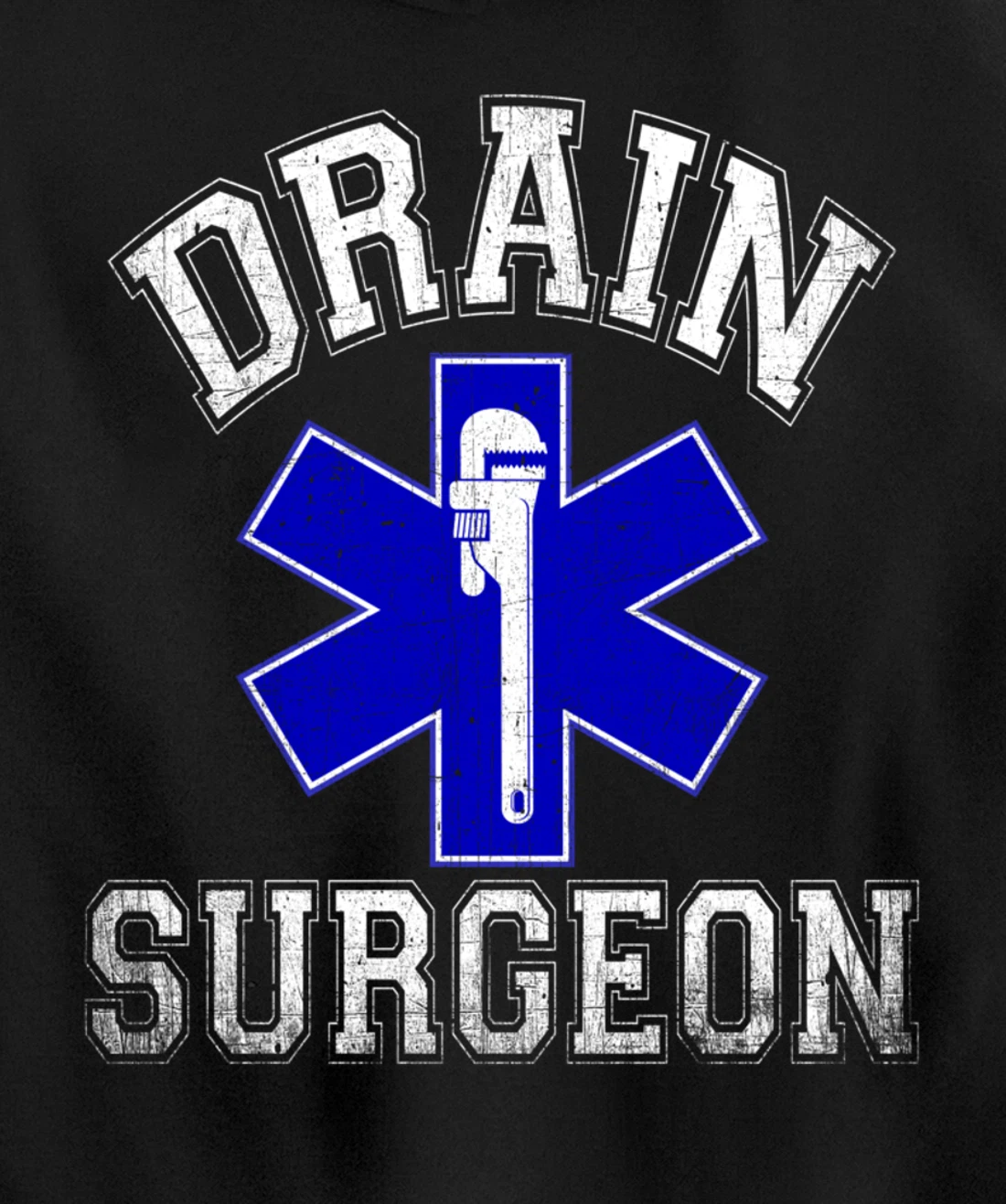 Drain Surgeon - Funny Plumber And Pipefitter Pullover Hoodie