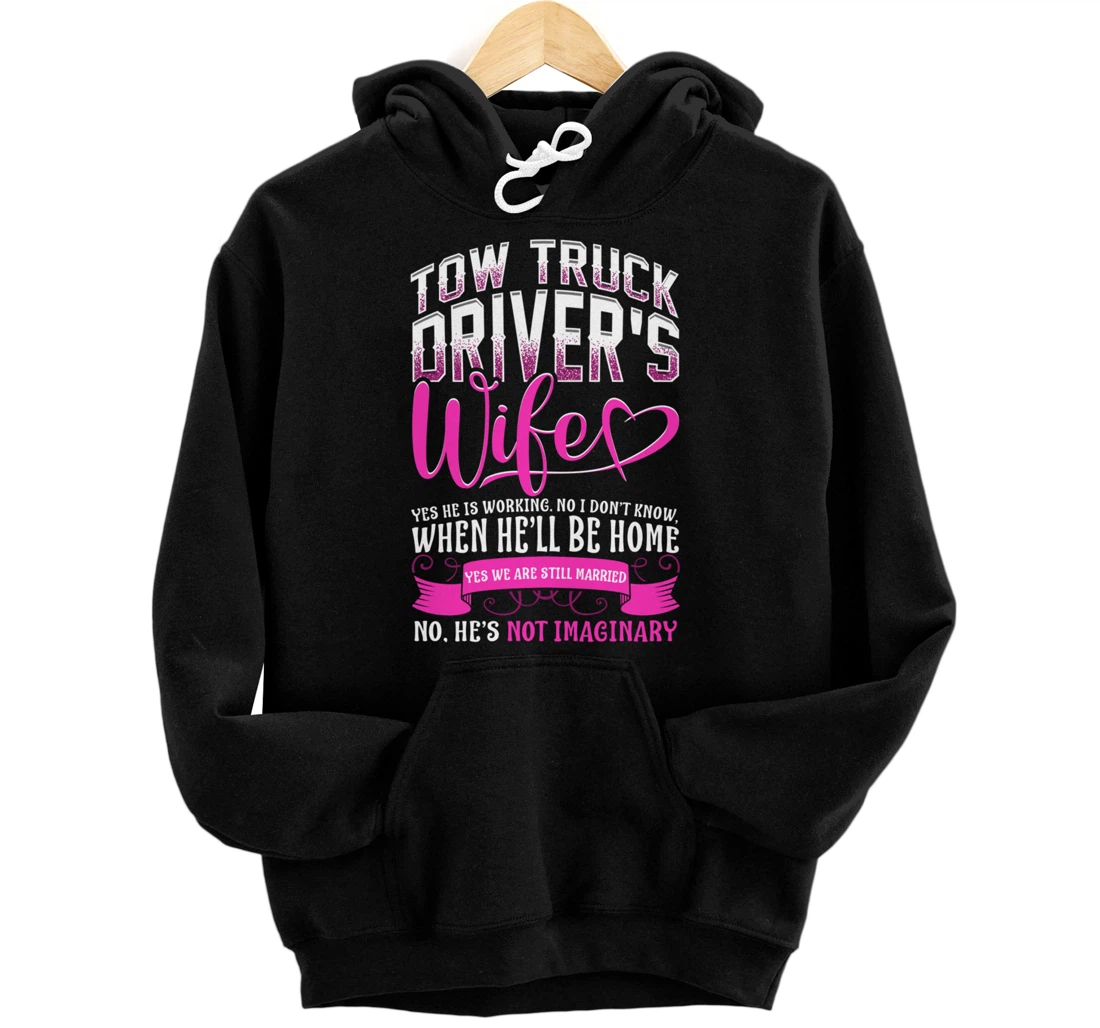 Tow Truck Driver Wife Gift Tow Trucker Cute Pullover Hoodie