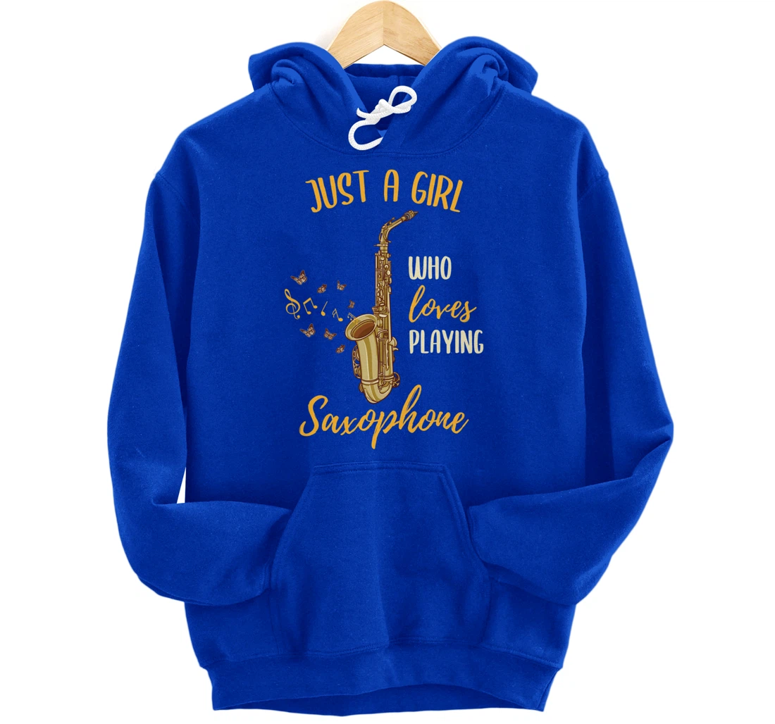 Just A Girl Who Loves Playing Saxophone Pullover Hoodie