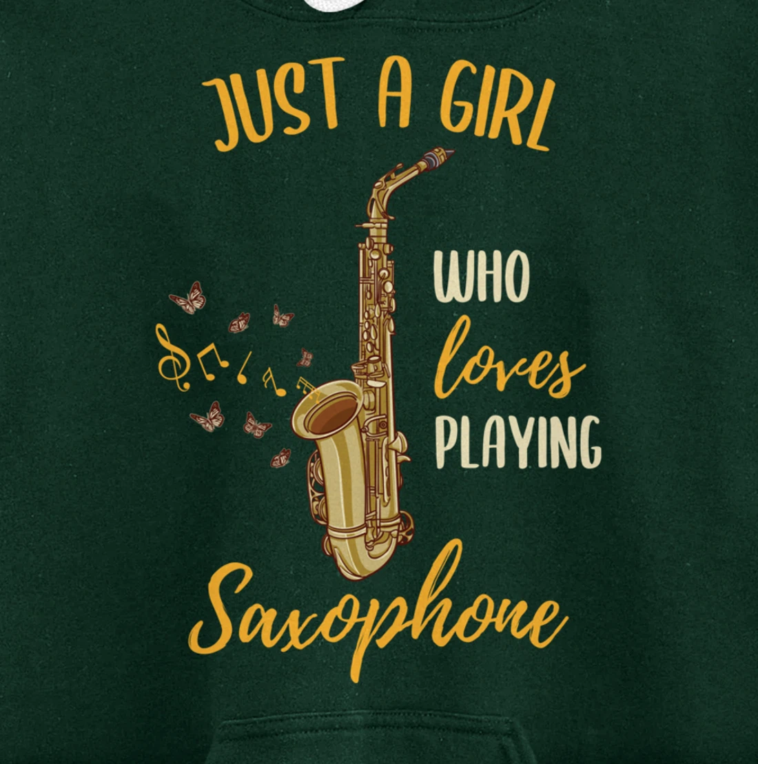 Just A Girl Who Loves Playing Saxophone Pullover Hoodie