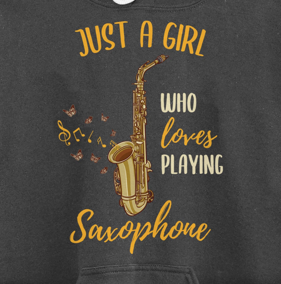 Just A Girl Who Loves Playing Saxophone Pullover Hoodie