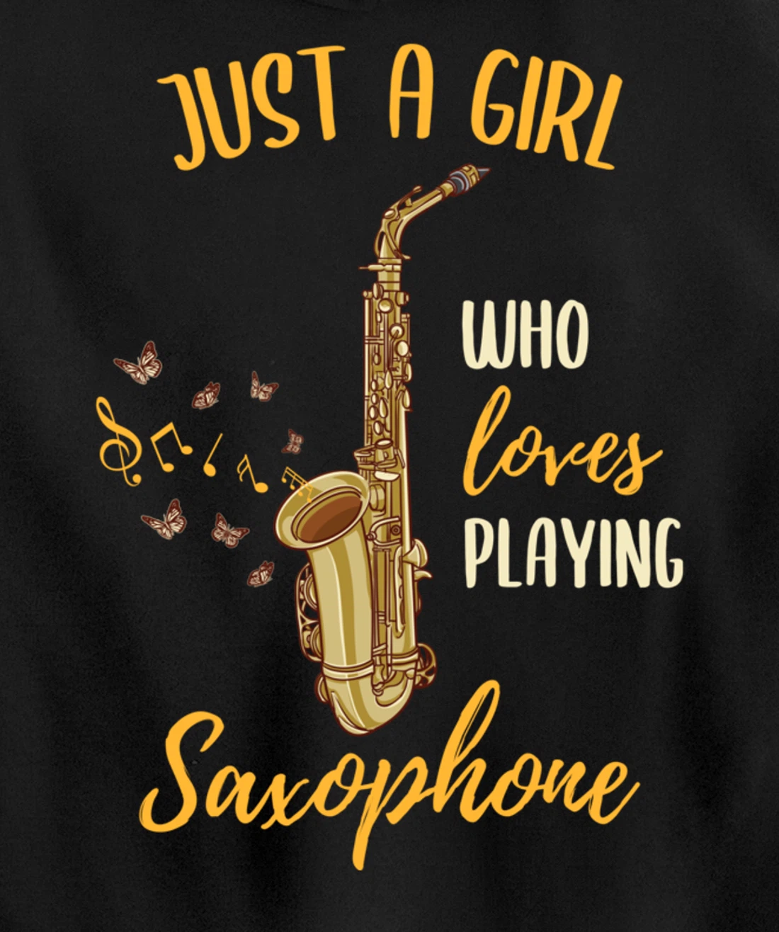Just A Girl Who Loves Playing Saxophone Pullover Hoodie