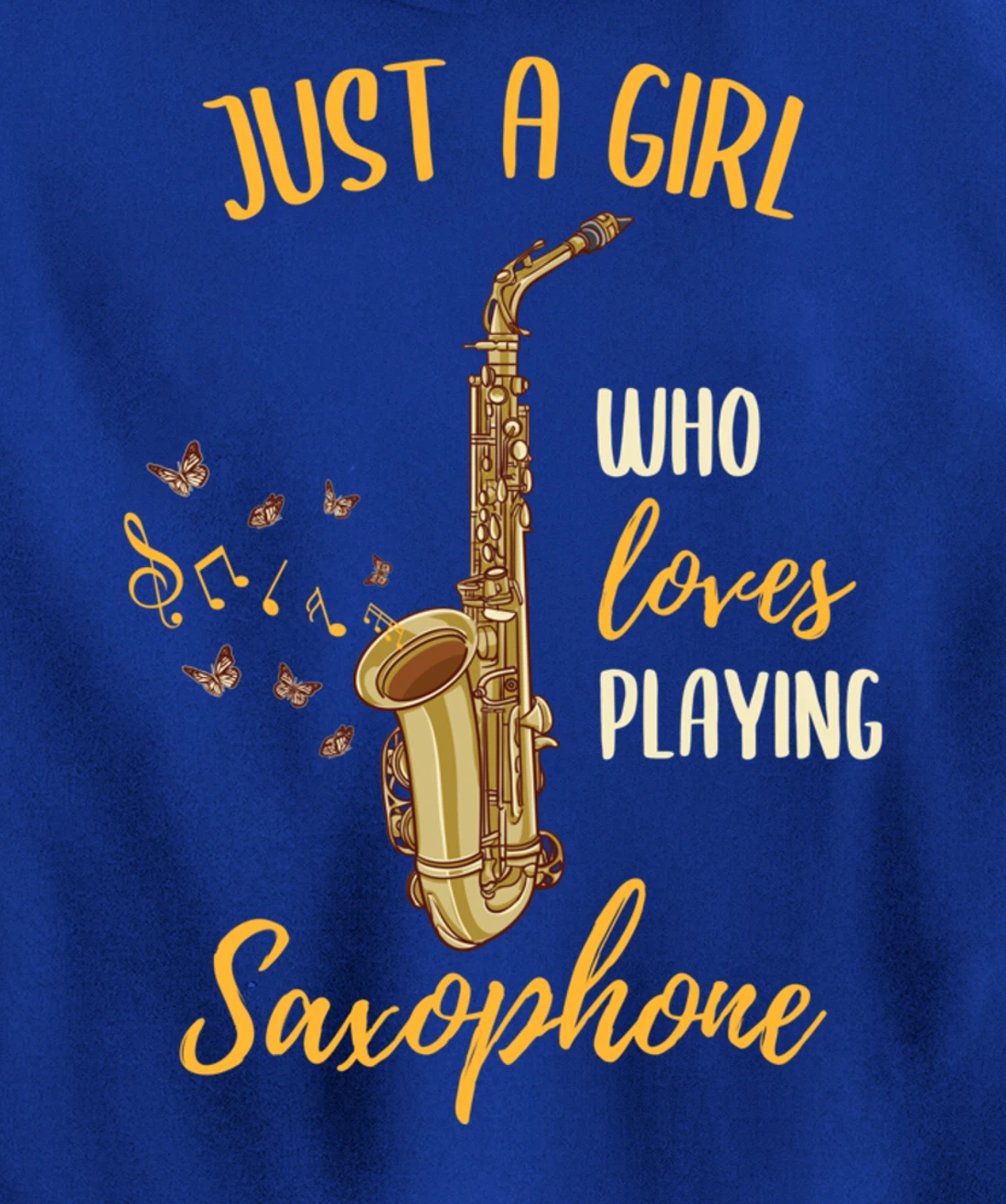 Just A Girl Who Loves Playing Saxophone Pullover Hoodie
