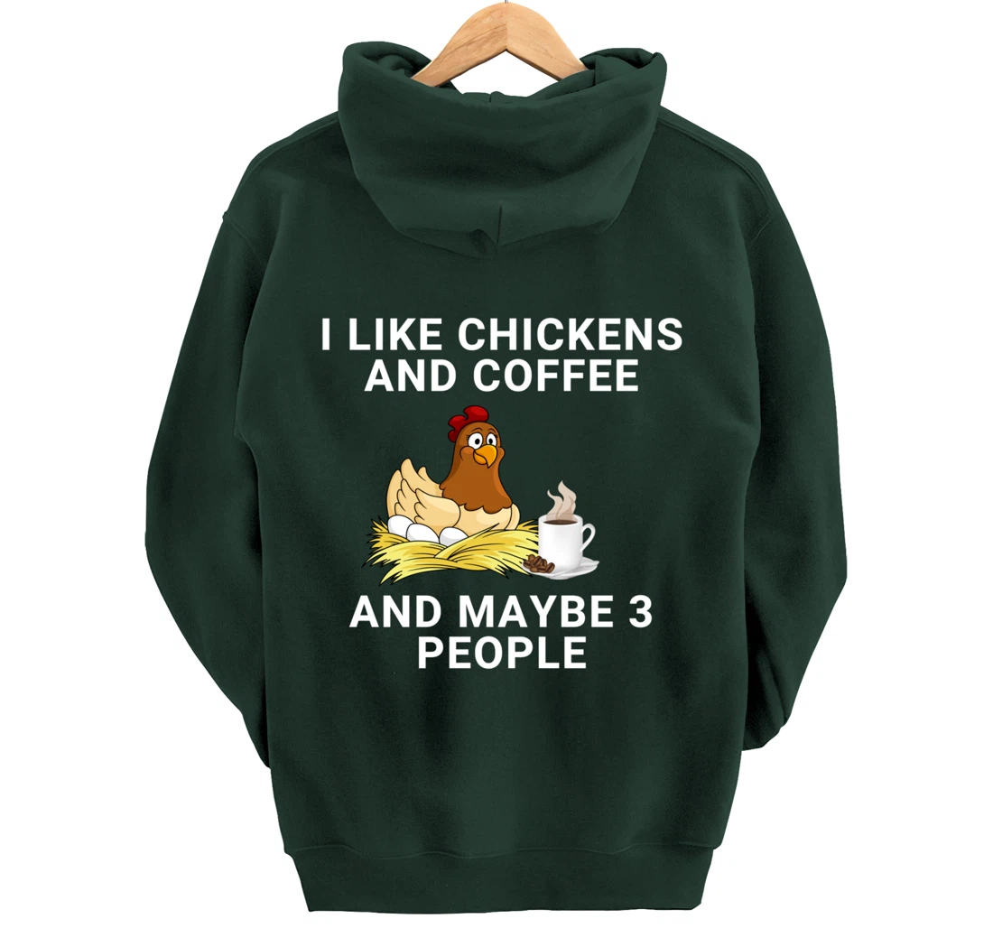 Funny I Like Chickens And Coffee And Maybe 3 People Pullover Hoodie