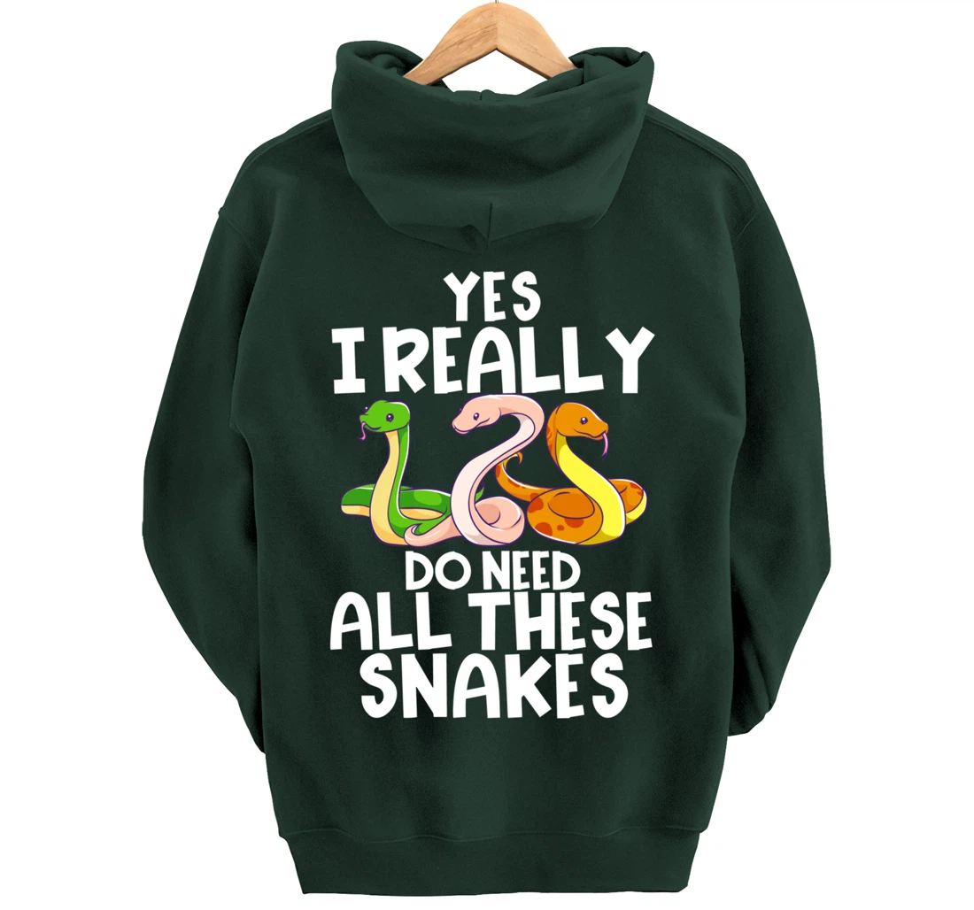 Yes I Really Do Need All These Snakes Joke Funny Ball Python Pullover Hoodie