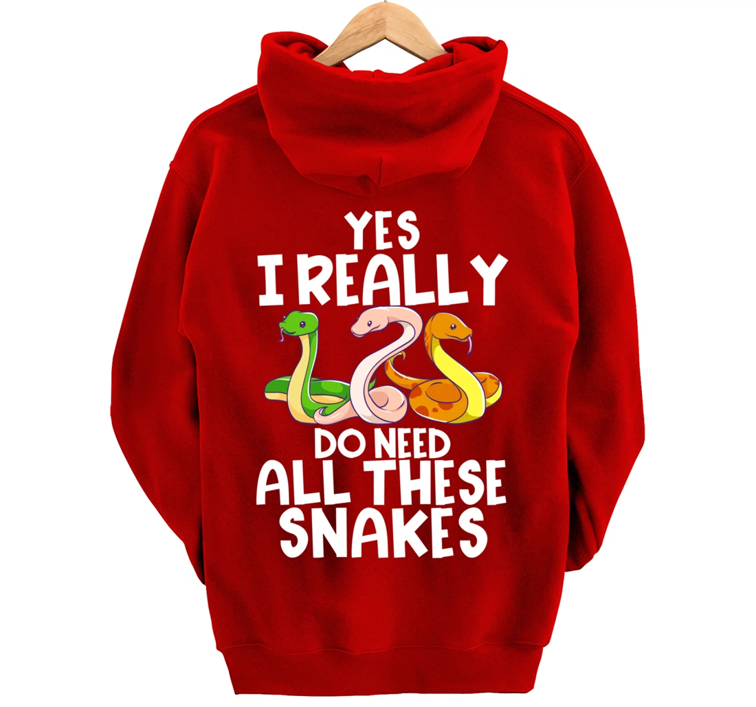 Yes I Really Do Need All These Snakes Joke Funny Ball Python Pullover Hoodie
