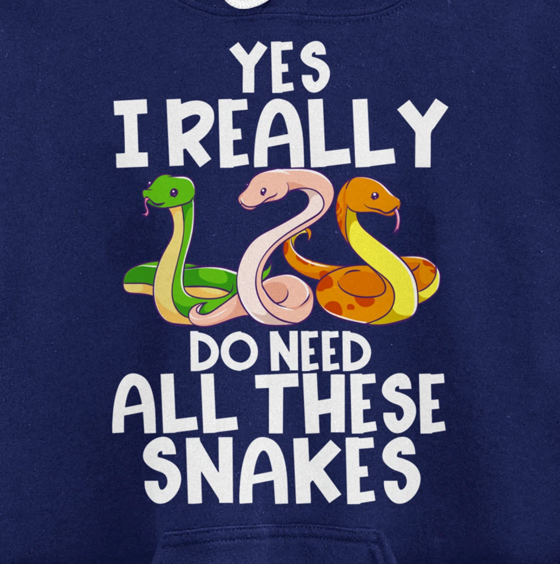 Yes I Really Do Need All These Snakes Joke Funny Ball Python Pullover Hoodie
