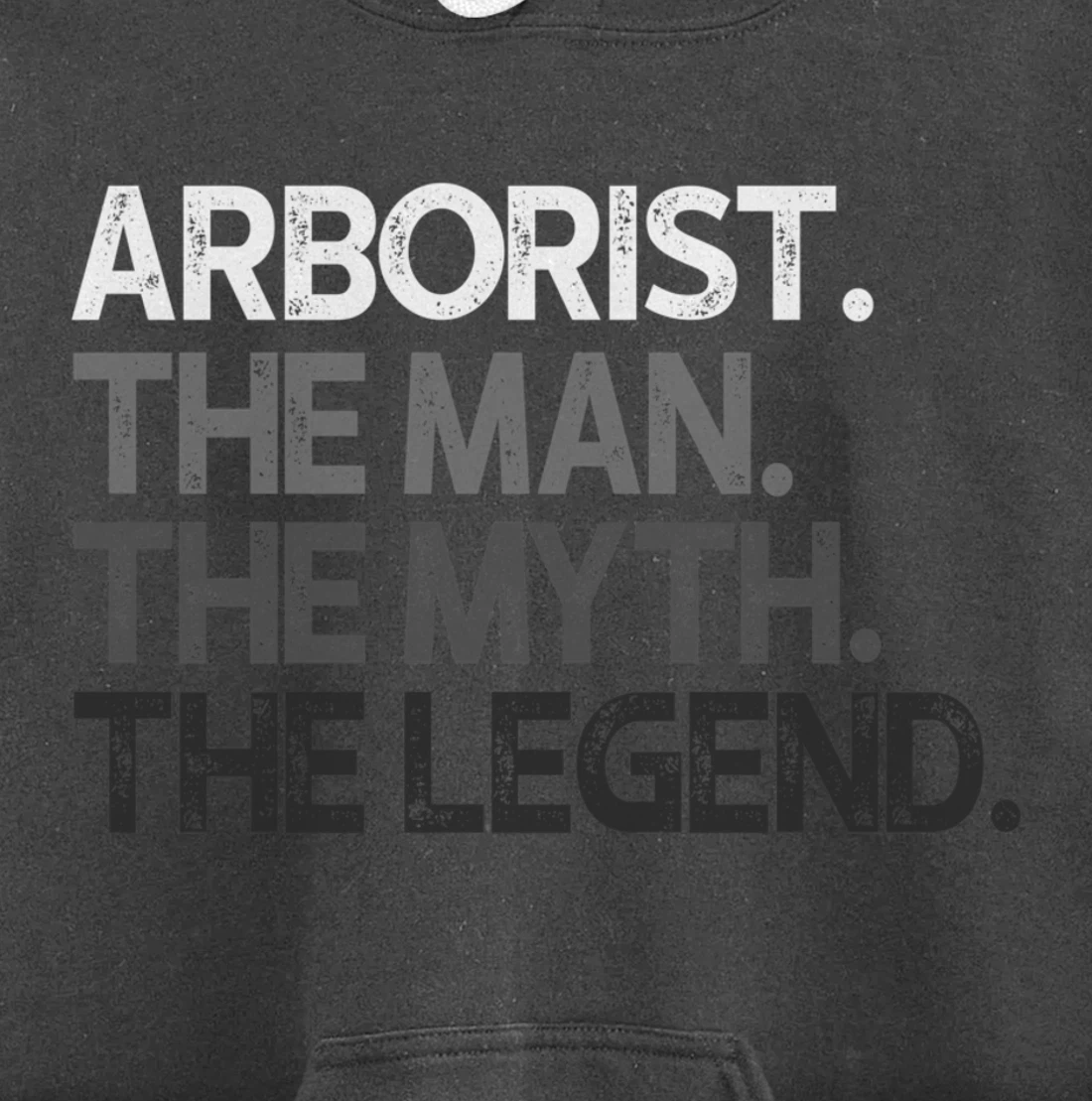 Arborist Gift Man Myth The Legend Pullover Hoodie