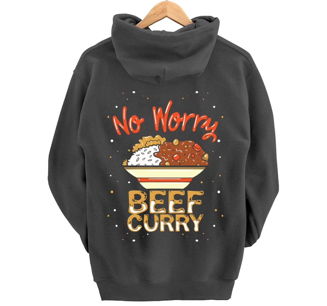 No Worry Beef Curry - Funny Spicy Curry Beef Pullover Hoodie