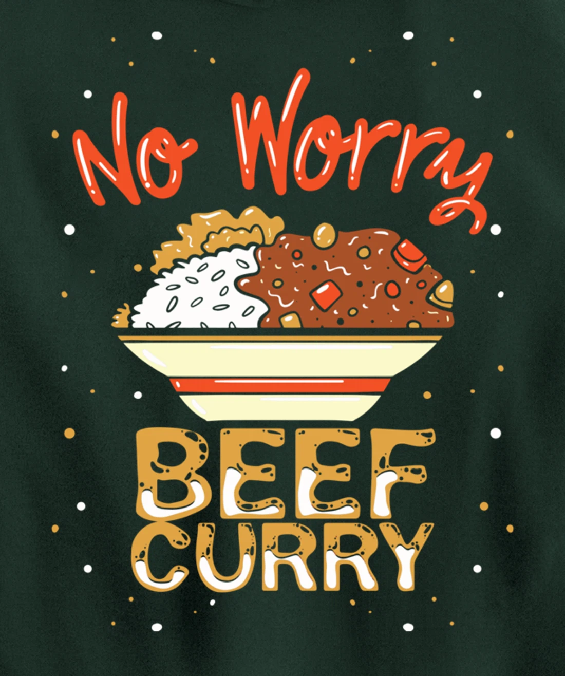 No Worry Beef Curry - Funny Spicy Curry Beef Pullover Hoodie