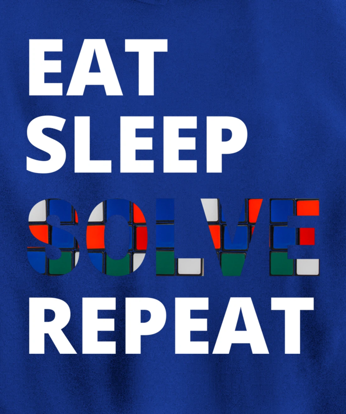 Eat Sleep Solve Repeat Speedcubing Speedsolving Puzzle Pullover Hoodie