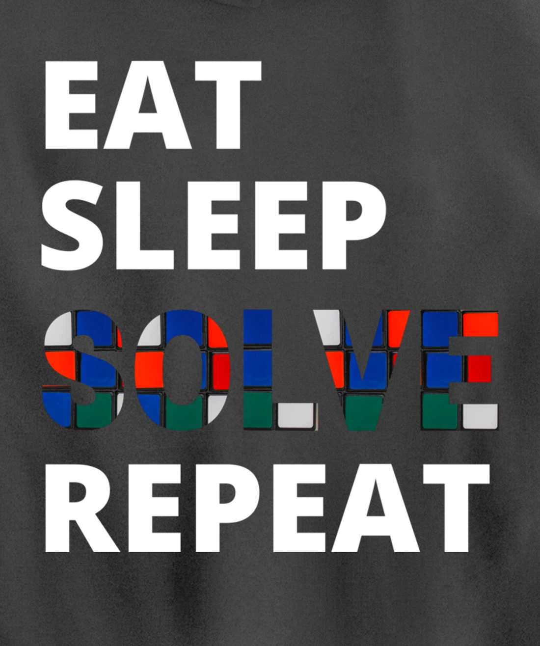 Eat Sleep Solve Repeat Speedcubing Speedsolving Puzzle Pullover Hoodie