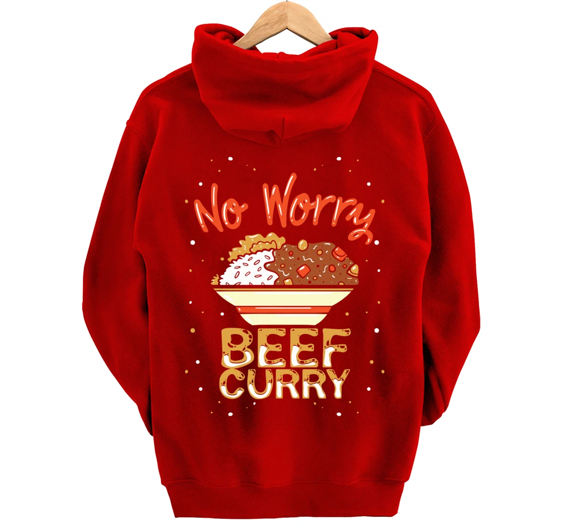 No Worry Beef Curry - Funny Spicy Curry Beef Pullover Hoodie