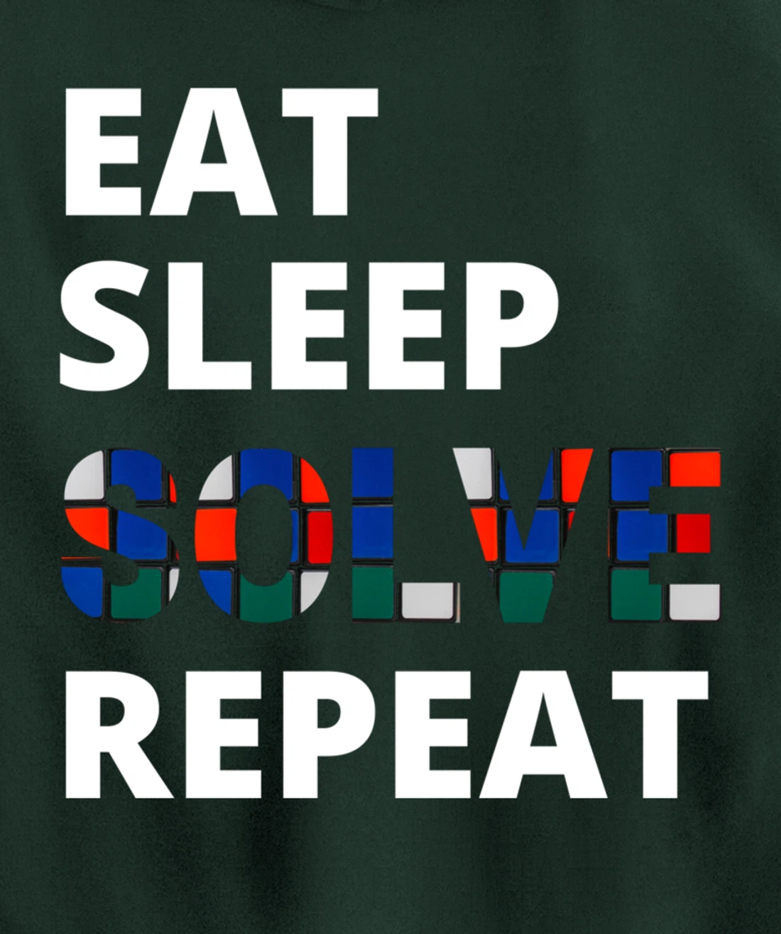 Eat Sleep Solve Repeat Speedcubing Speedsolving Puzzle Pullover Hoodie