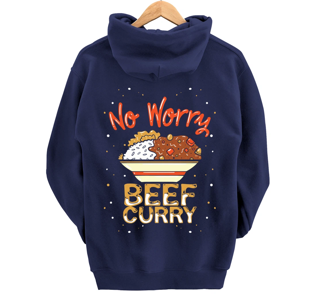 No Worry Beef Curry - Funny Spicy Curry Beef Pullover Hoodie