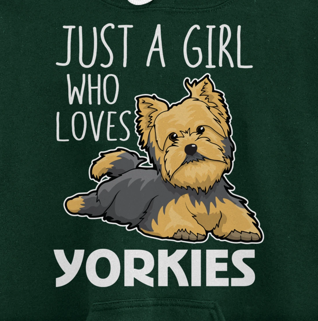 Just A Girl Who Loves Yorkies Funny Yorkshire Terrier Gift Pullover Hoodie
