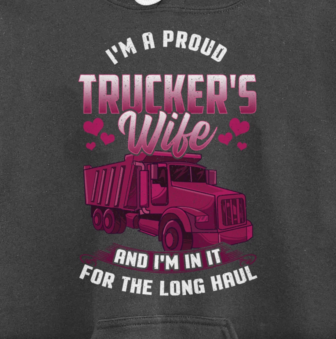 Trucker Wife In it For The Long Haul Funny Truck Driver Gift Pullover Hoodie