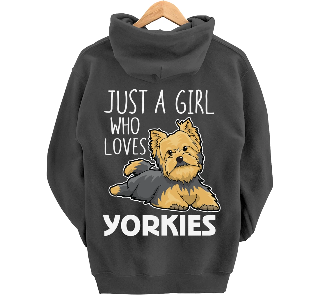 Just A Girl Who Loves Yorkies Funny Yorkshire Terrier Gift Pullover Hoodie