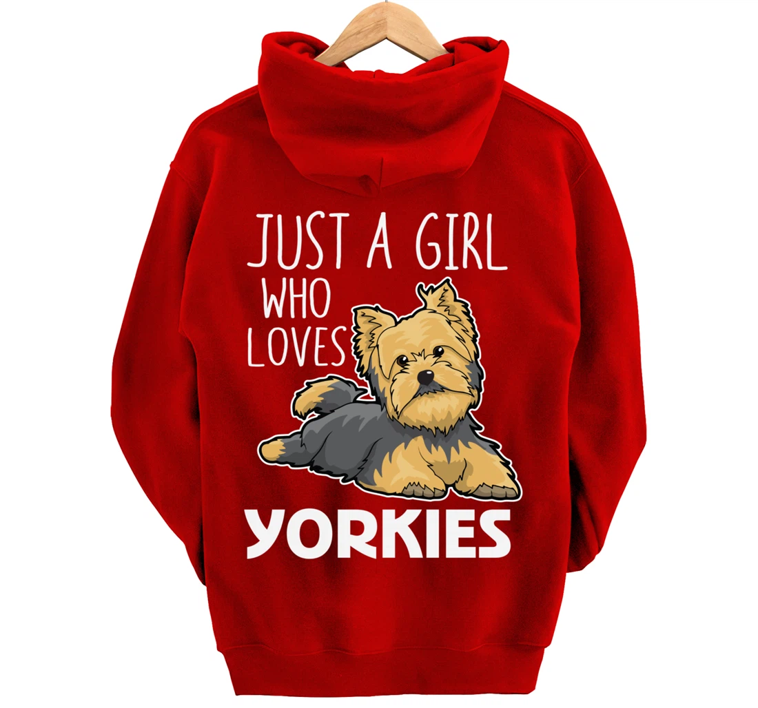 Just A Girl Who Loves Yorkies Funny Yorkshire Terrier Gift Pullover Hoodie