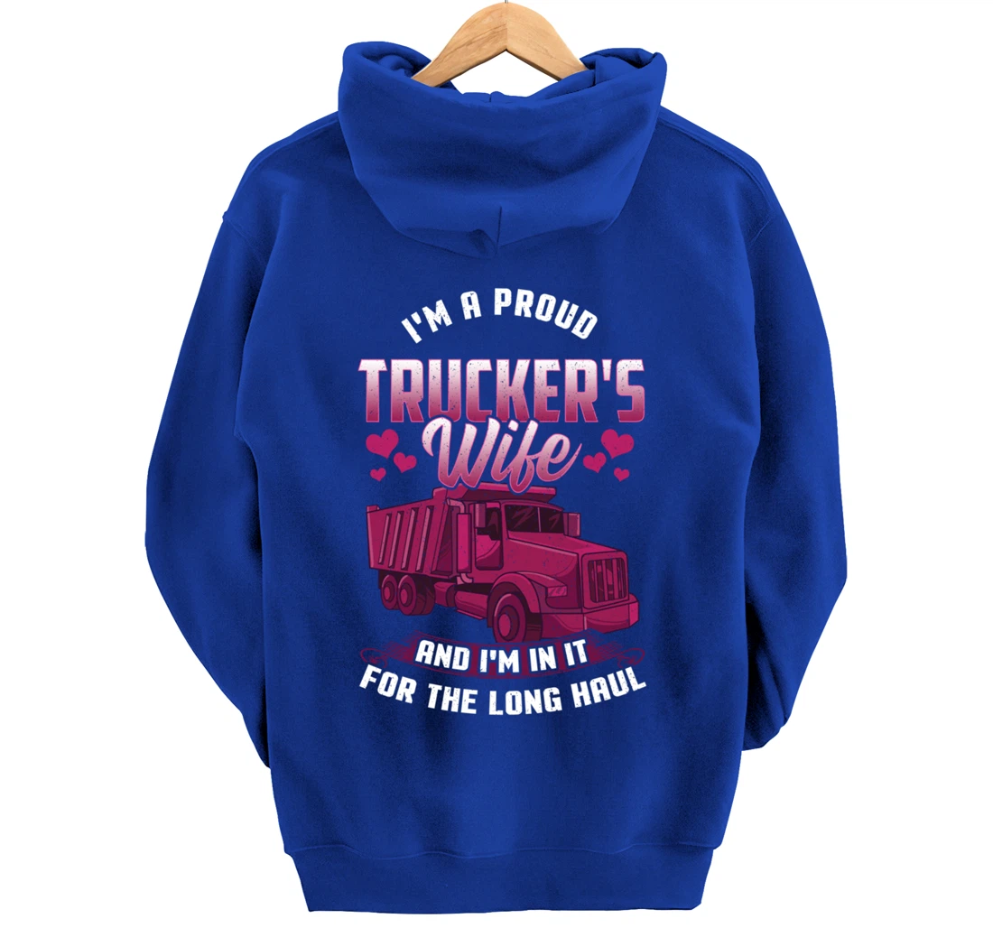 Trucker Wife In it For The Long Haul Funny Truck Driver Gift Pullover Hoodie