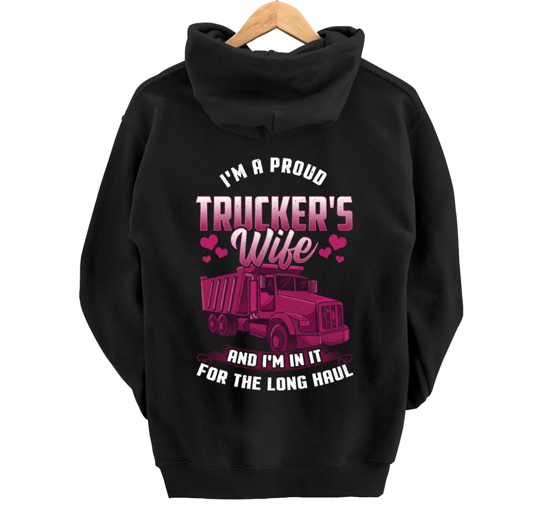 Trucker Wife In it For The Long Haul Funny Truck Driver Gift Pullover Hoodie