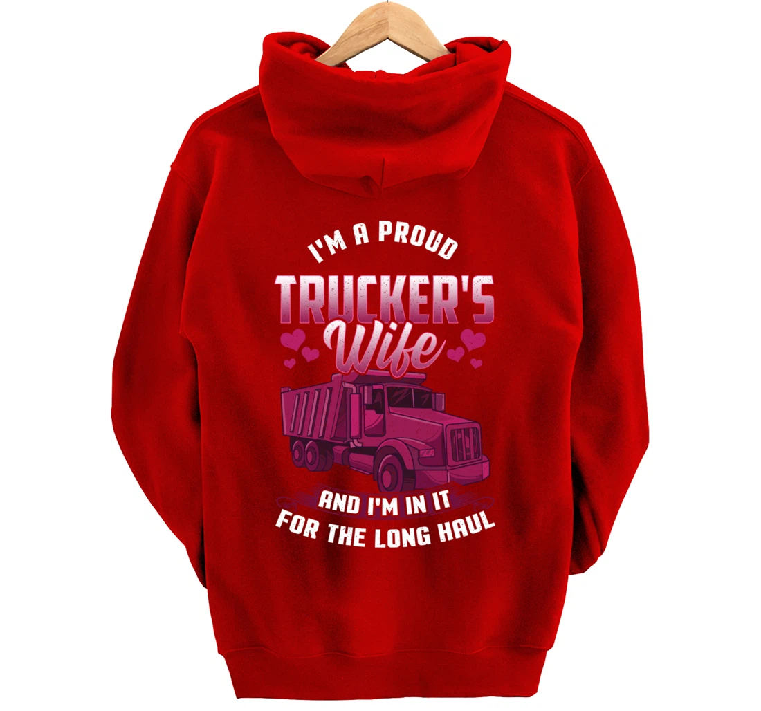 Trucker Wife In it For The Long Haul Funny Truck Driver Gift Pullover Hoodie