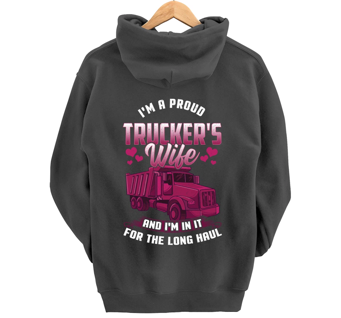 Trucker Wife In it For The Long Haul Funny Truck Driver Gift Pullover Hoodie