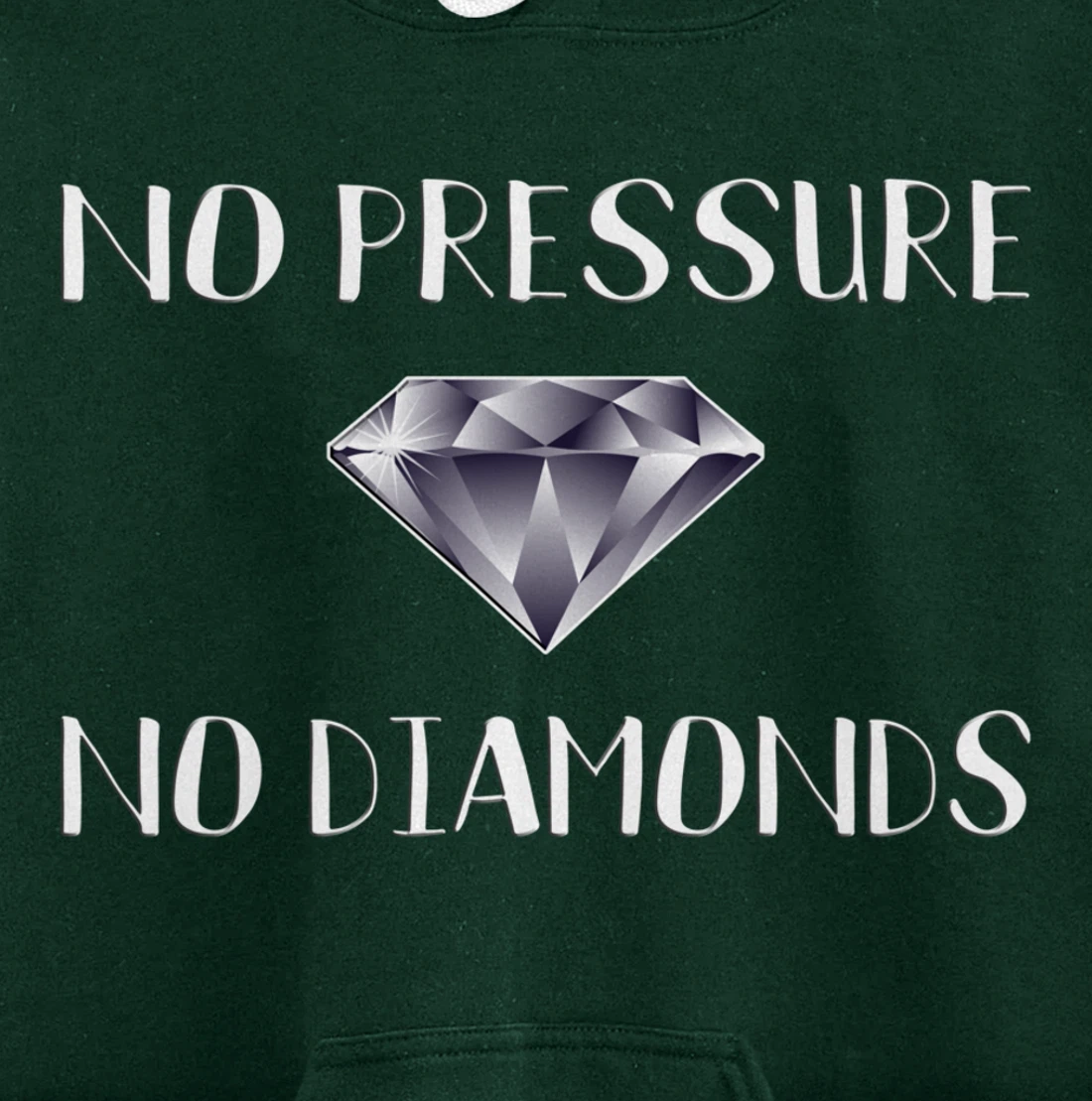 No Pressure No Diamonds - Motivational Quote Hard Work Gift Pullover Hoodie
