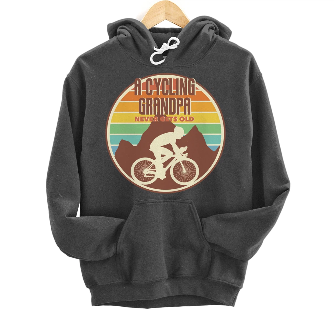 Funny Grandpa gift | A Cycling Grandpa Never Gets Old gift Pullover Hoodie