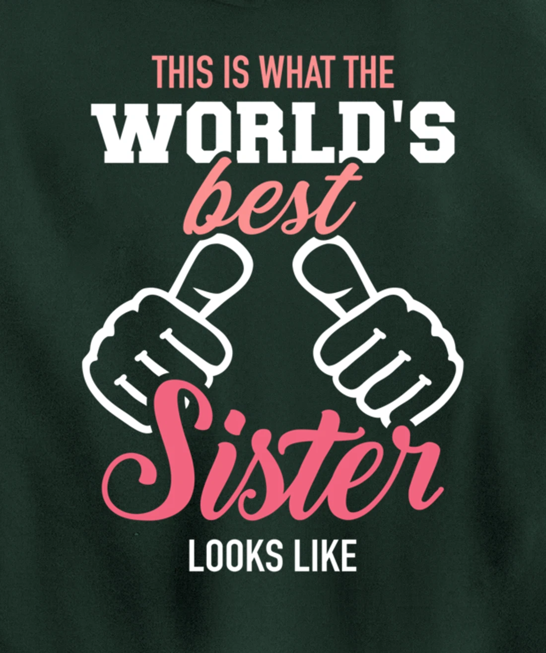 This is what the world's best sister looks like Pullover Hoodie
