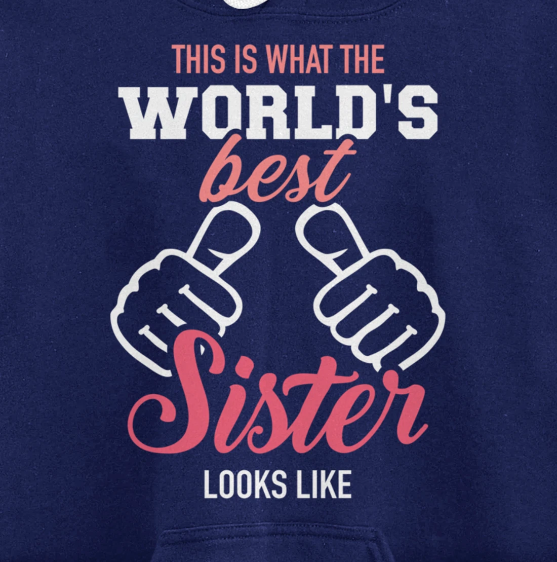This is what the world's best sister looks like Pullover Hoodie