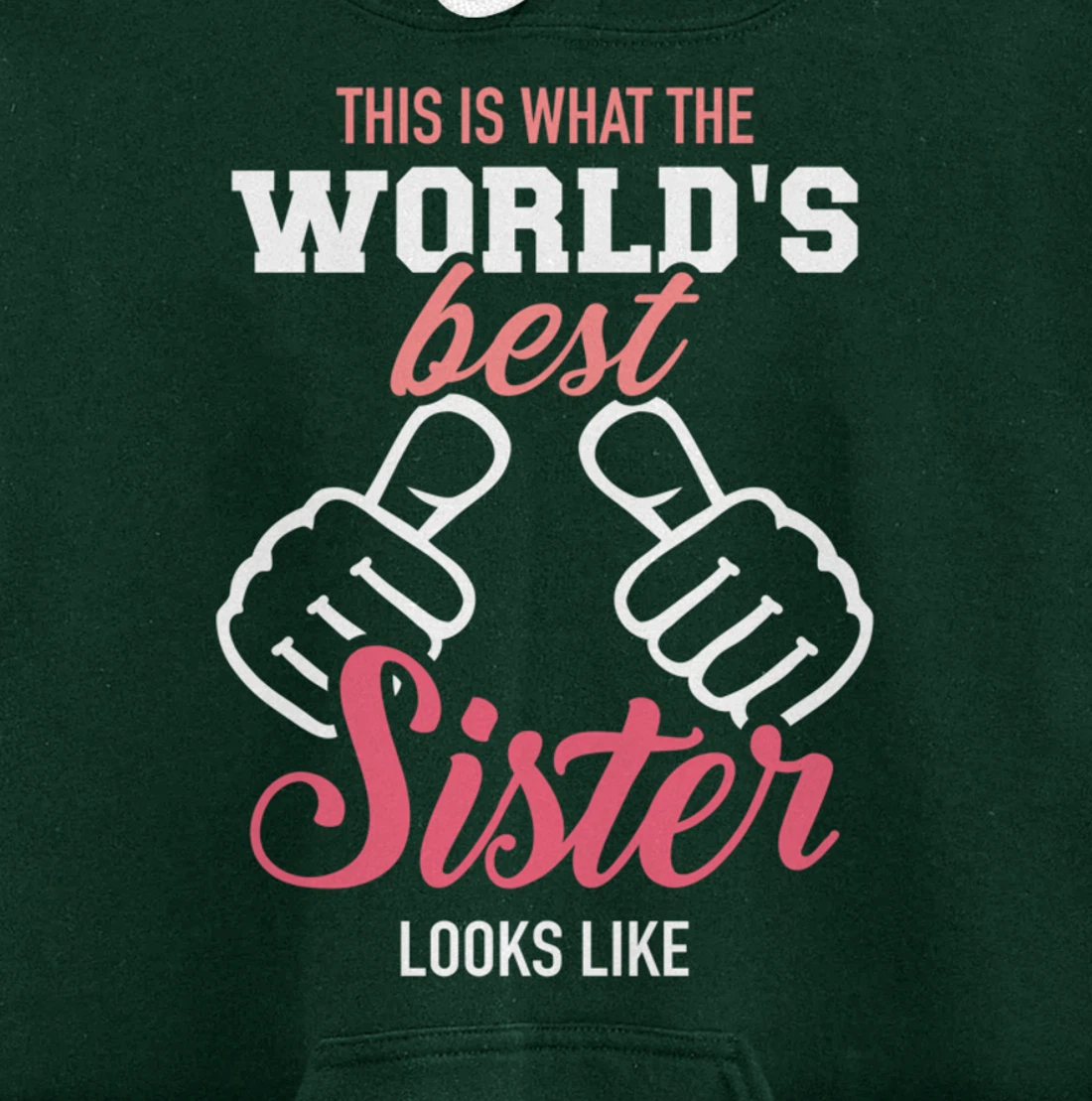 This is what the world's best sister looks like Pullover Hoodie