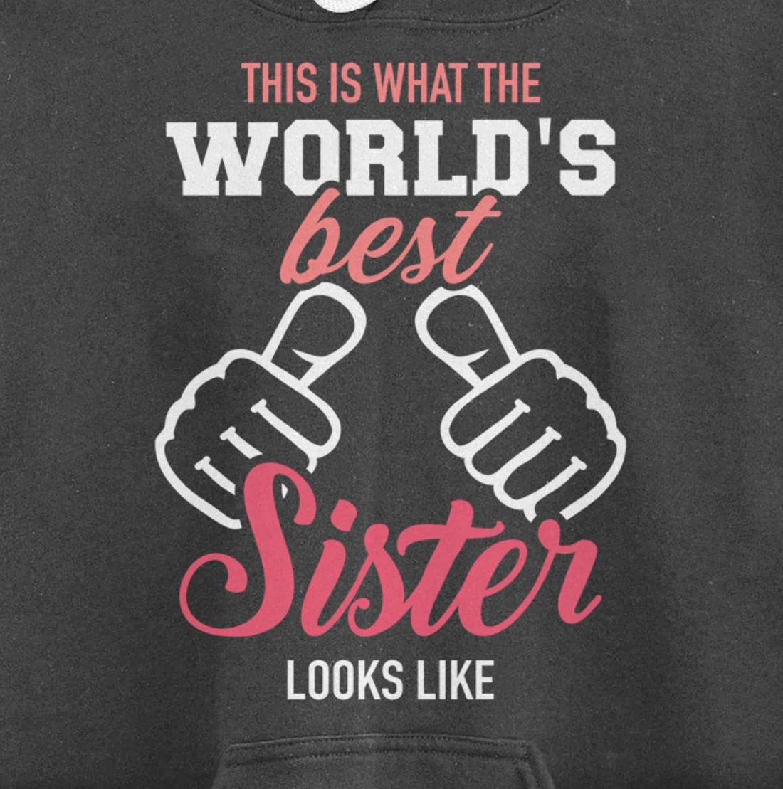 This is what the world's best sister looks like Pullover Hoodie