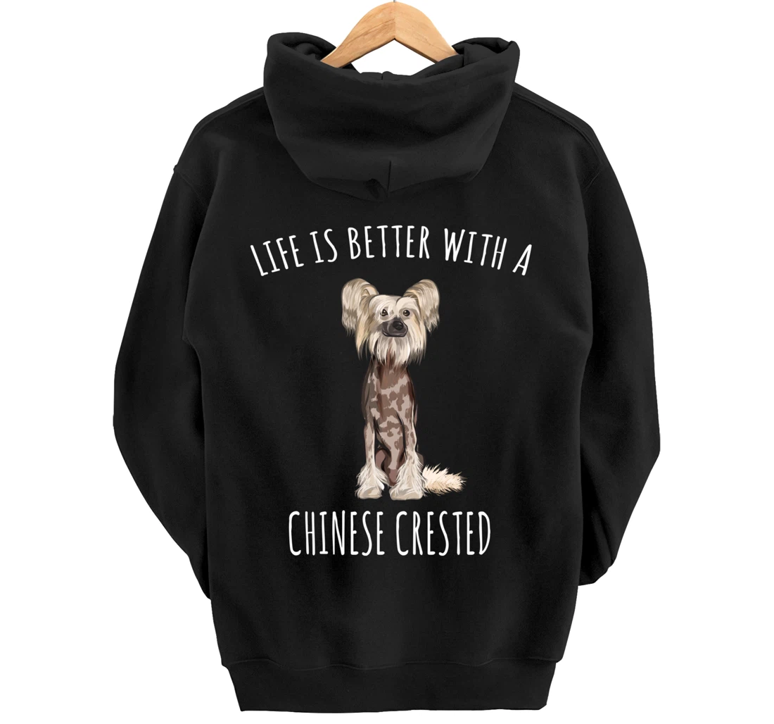 Life Is Better With A Chinese Crested Dog Lover Pullover Hoodie