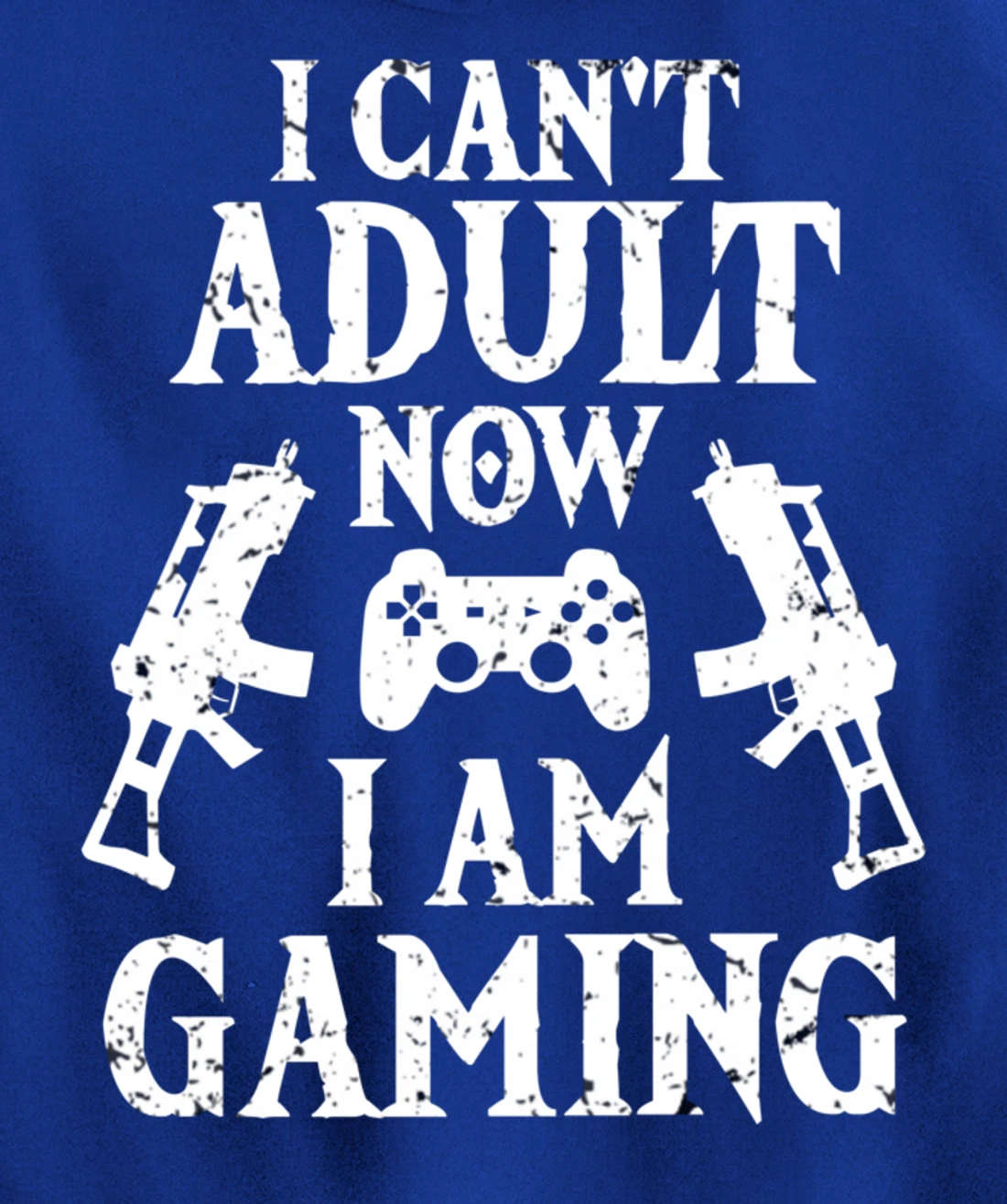 I can't Adult now I'm Gaming Funny Gamer Pullover Hoodie