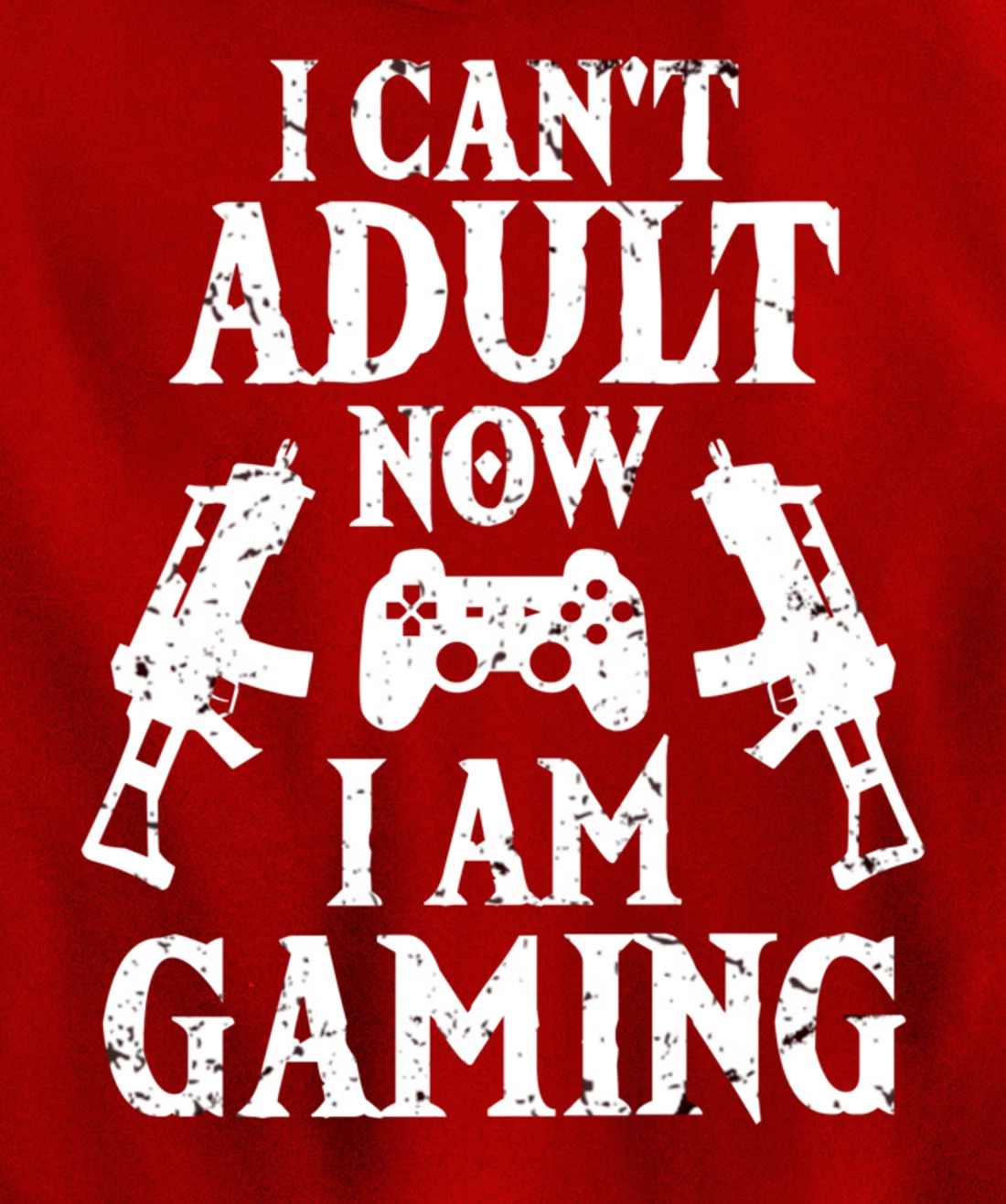I can't Adult now I'm Gaming Funny Gamer Pullover Hoodie