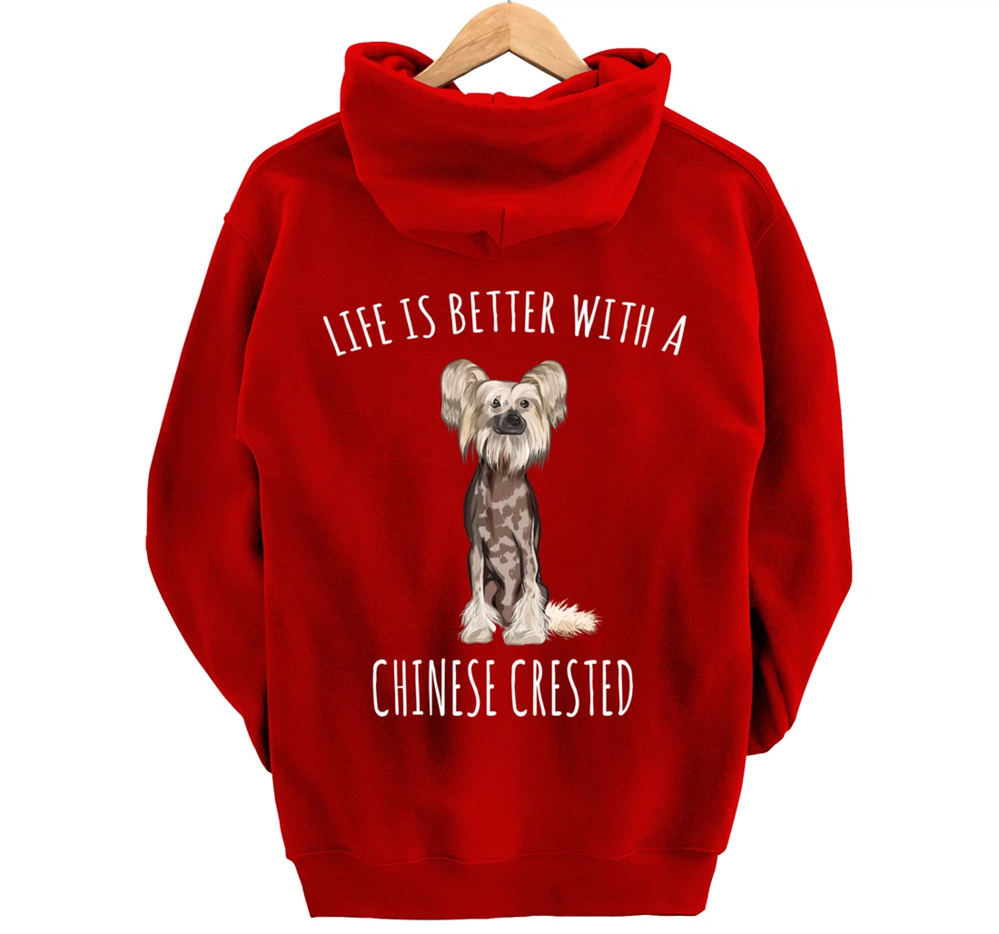 Life Is Better With A Chinese Crested Dog Lover Pullover Hoodie