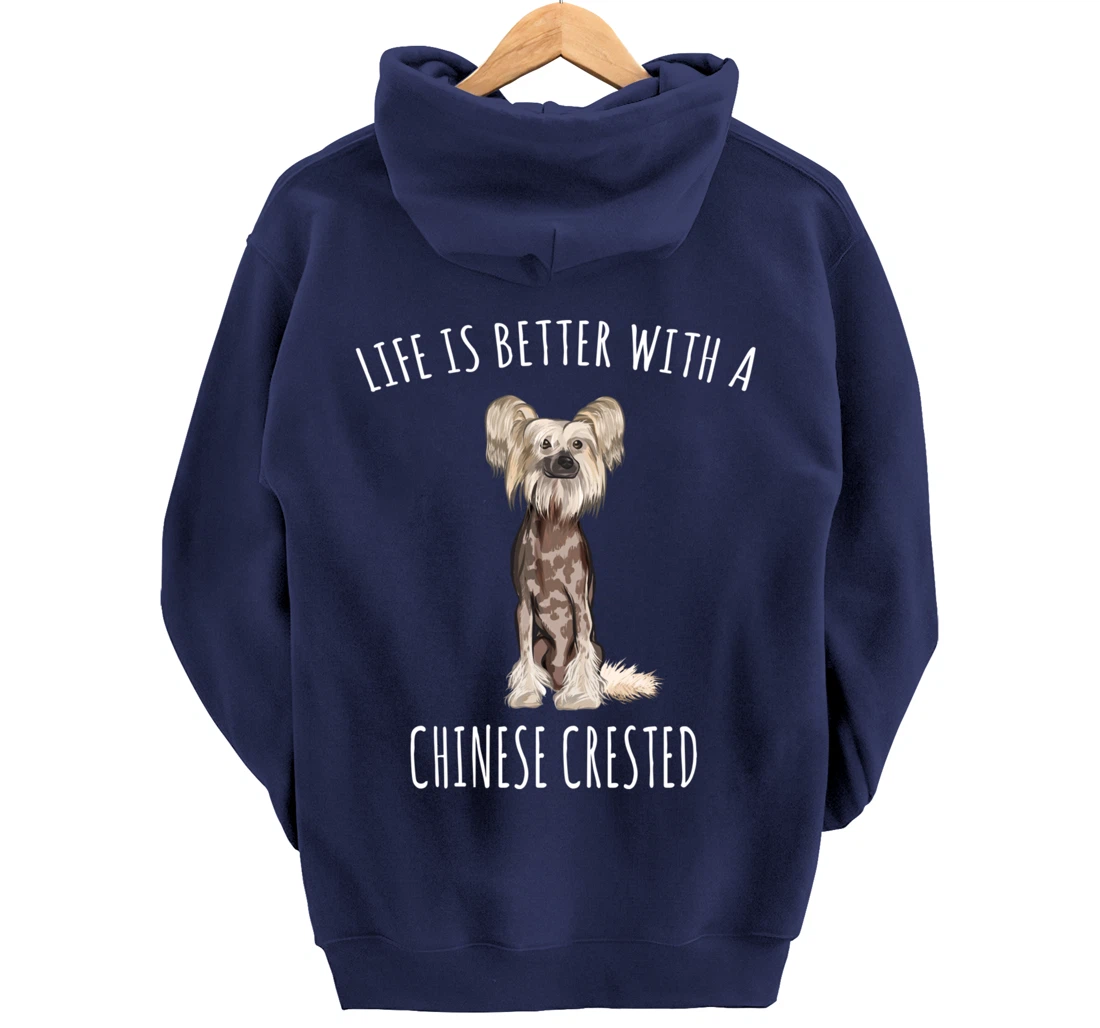 Life Is Better With A Chinese Crested Dog Lover Pullover Hoodie