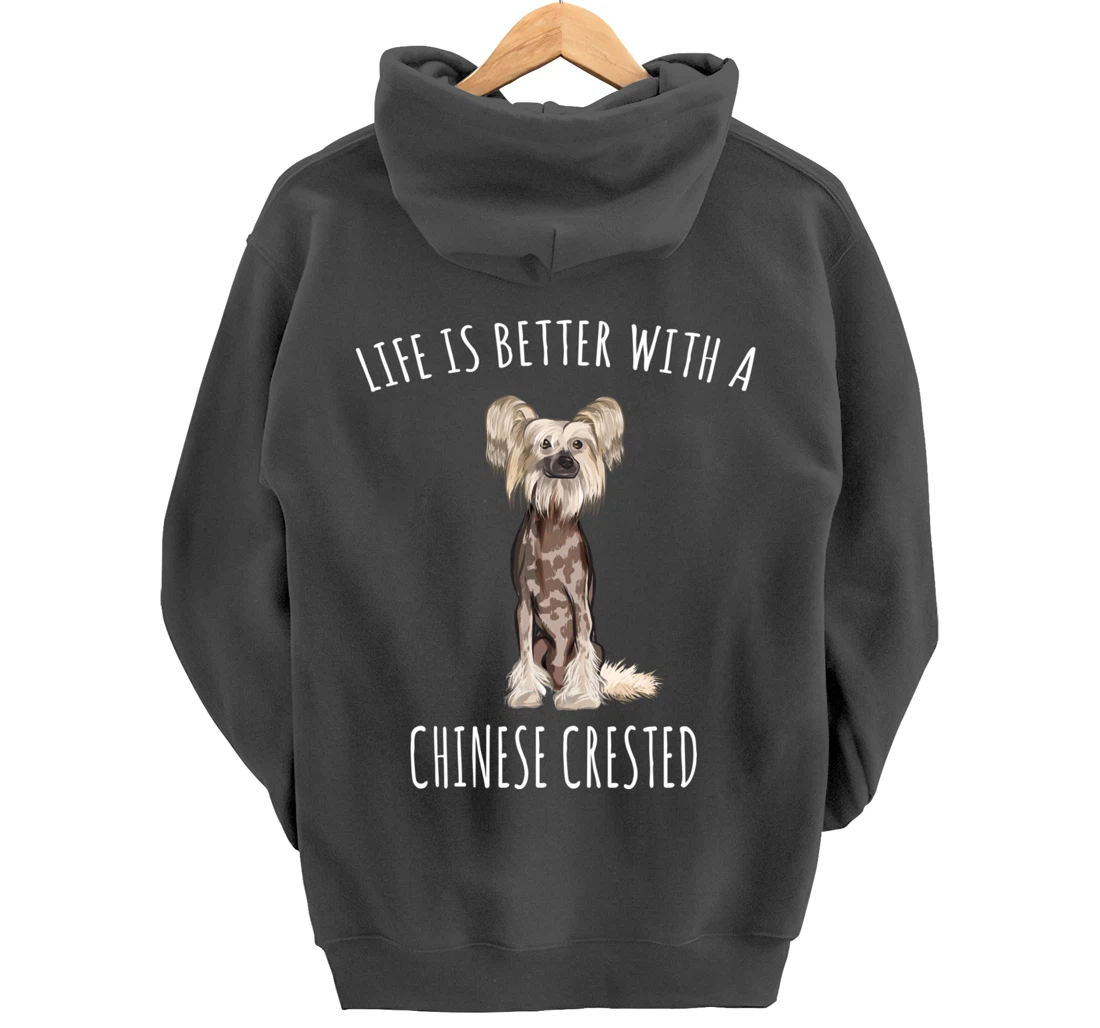 Life Is Better With A Chinese Crested Dog Lover Pullover Hoodie