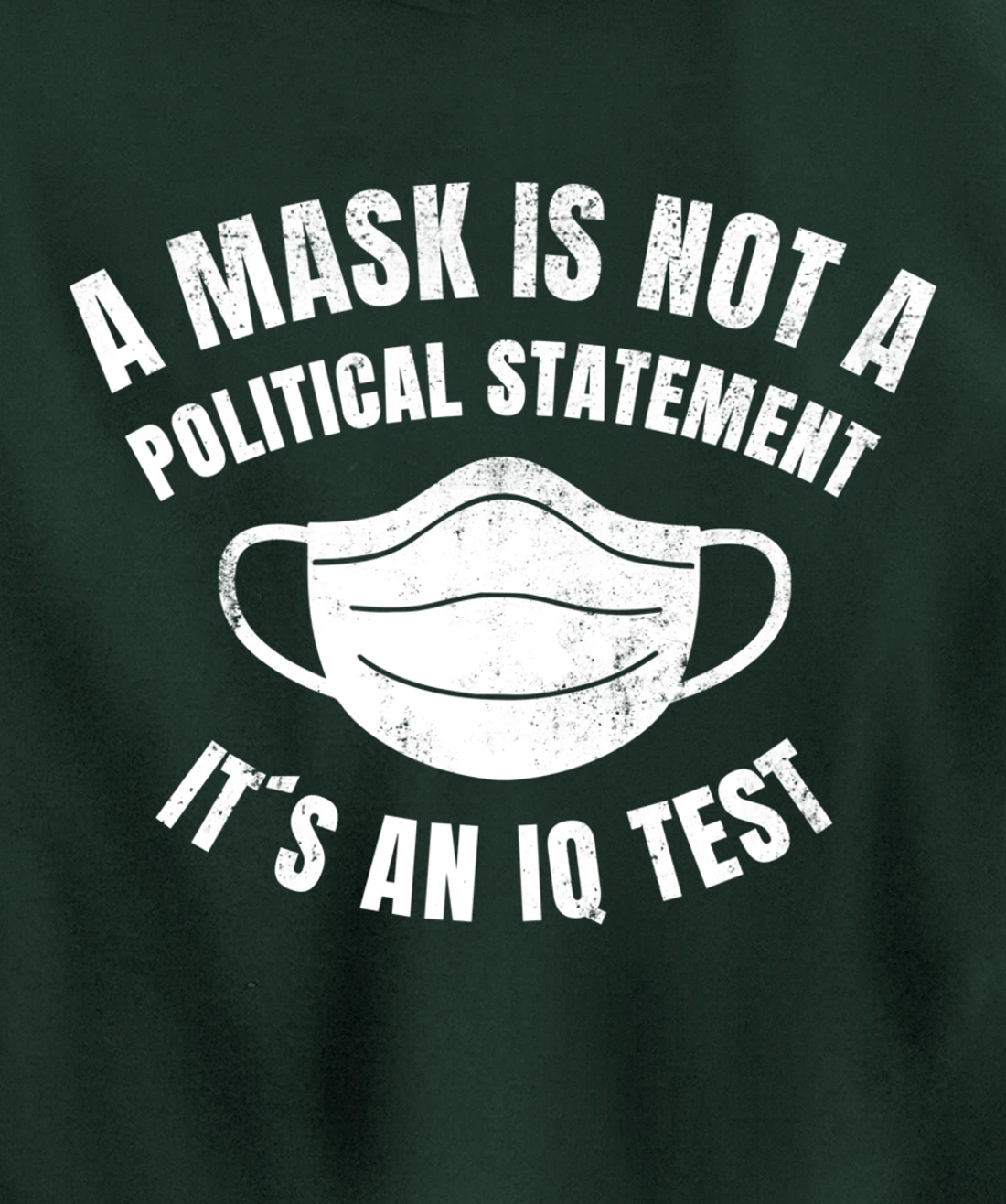 A Mask is not a political Statement Its an IQ Test Pullover Hoodie