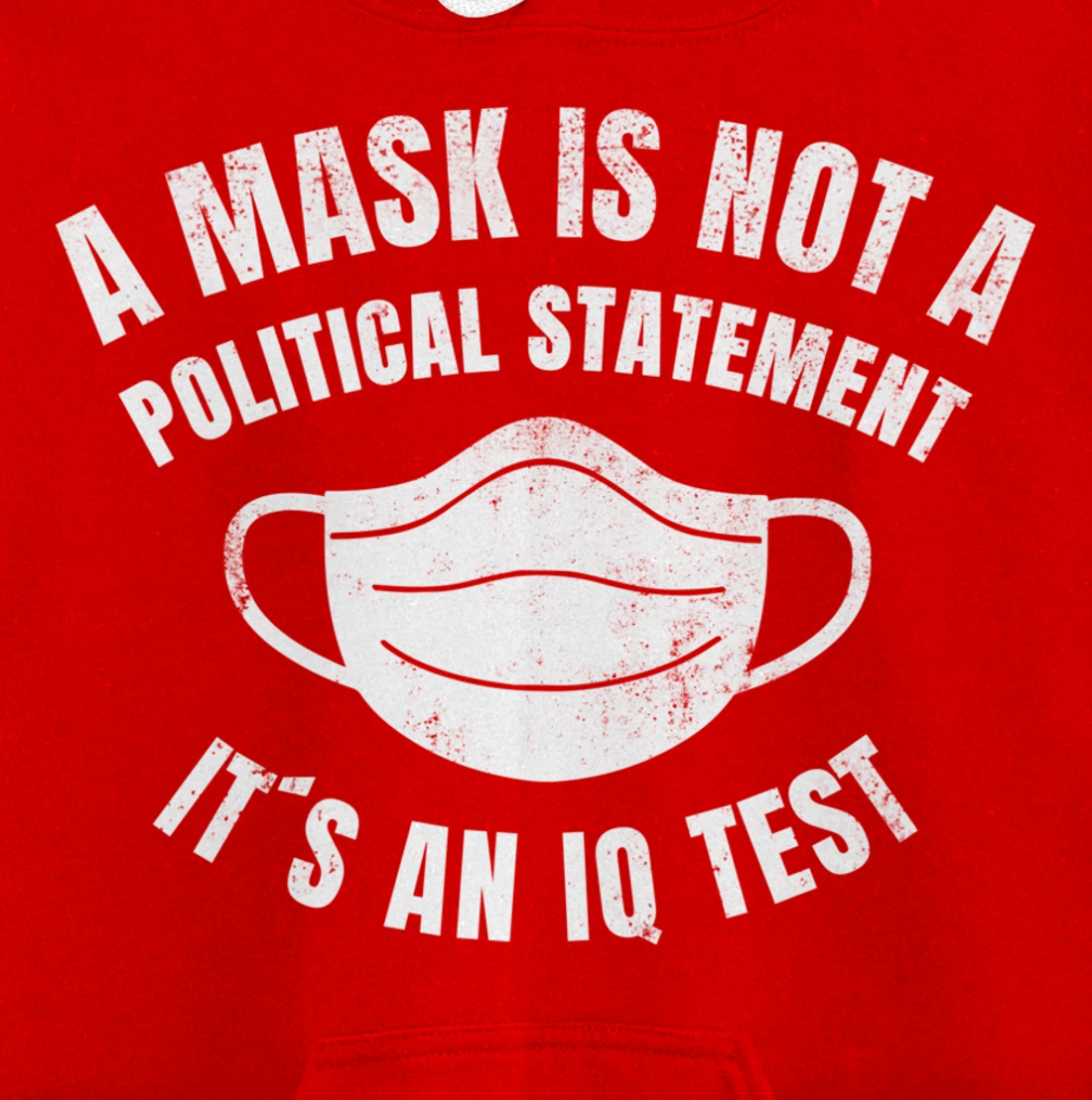 A Mask is not a political Statement Its an IQ Test Pullover Hoodie