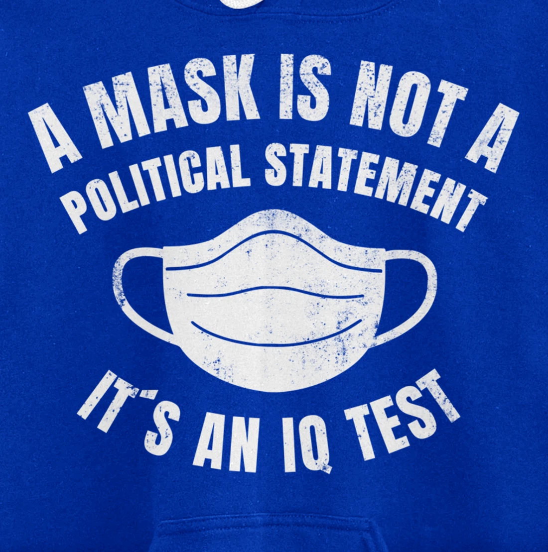 A Mask is not a political Statement Its an IQ Test Pullover Hoodie
