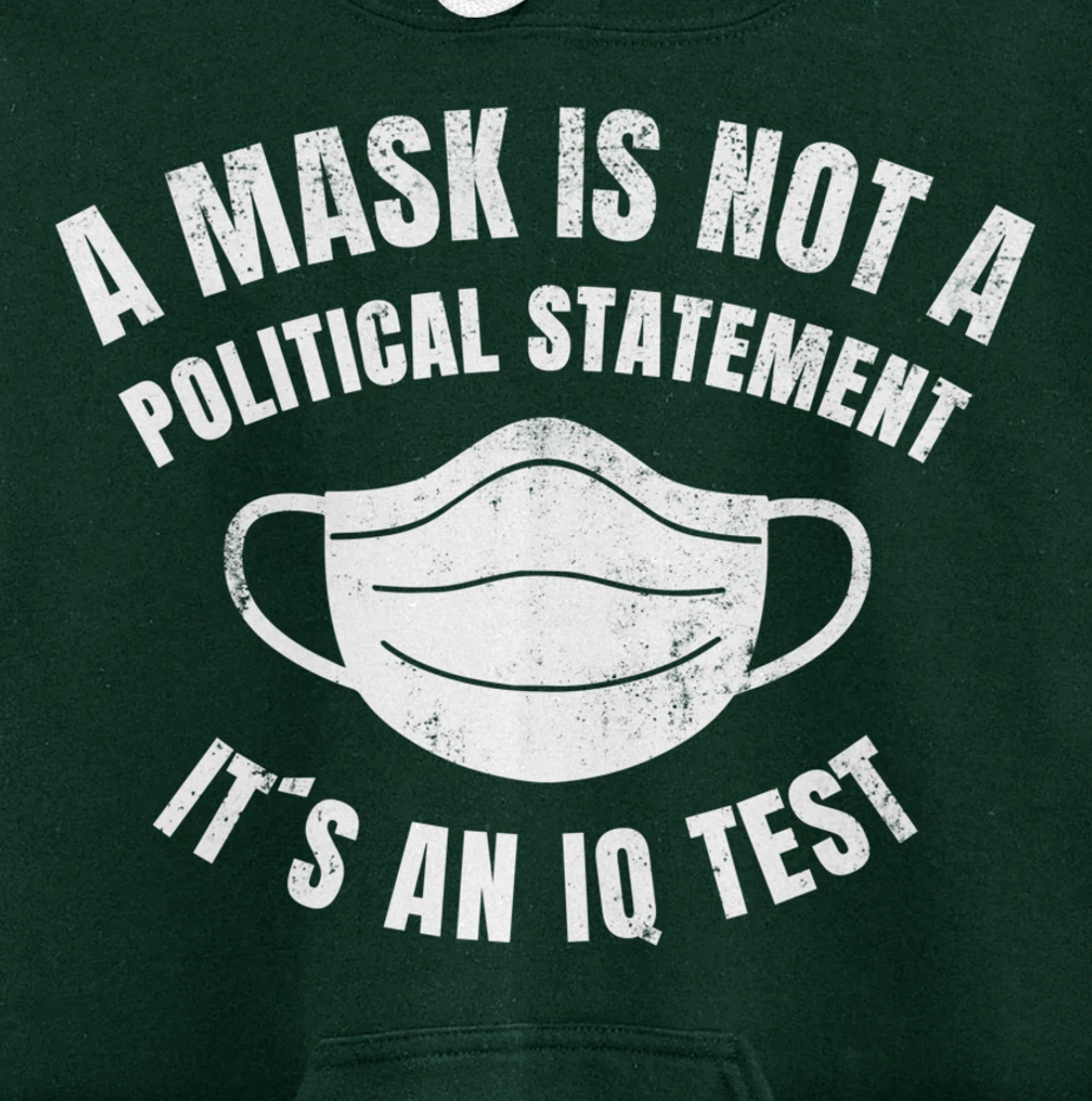 A Mask is not a political Statement Its an IQ Test Pullover Hoodie