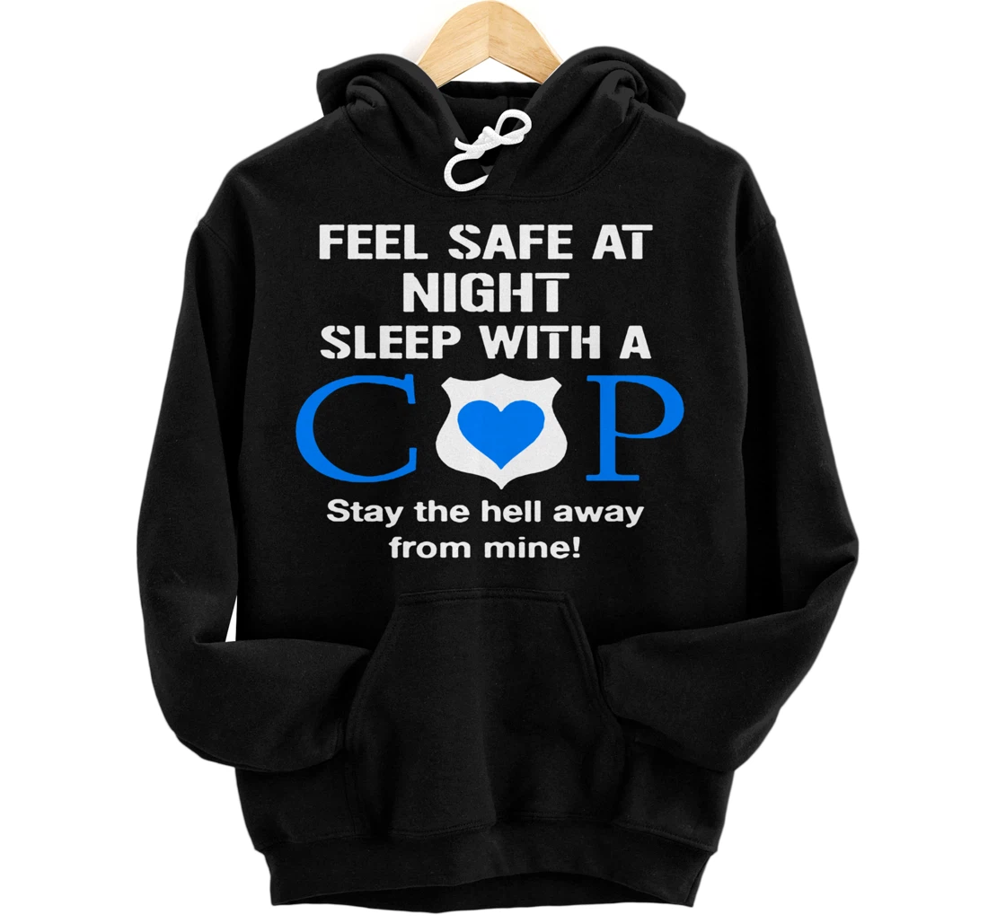 Sleep With A Cop Funny Police Officer Wife Girlfriend Gifts Pullover Hoodie