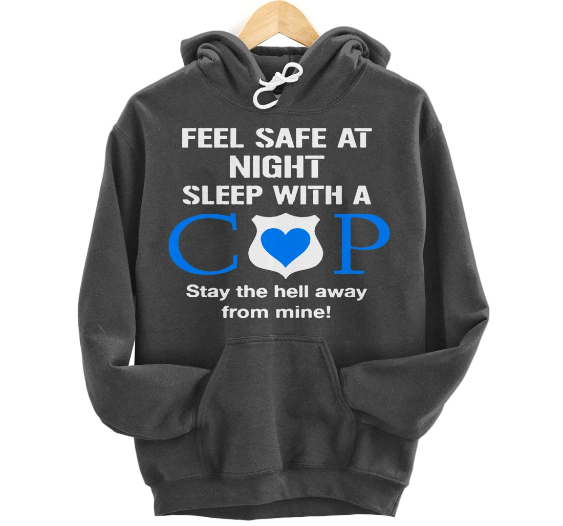 Sleep With A Cop Funny Police Officer Wife Girlfriend Gifts Pullover Hoodie